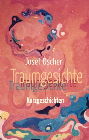 Traumgesichte von Oscher,  Josef