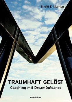 Traumhaft gelöst von Morrien,  Birgitt E