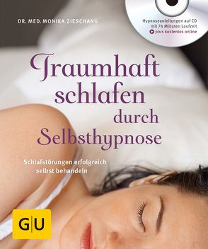 Traumhaft schlafen durch Selbsthypnose (mit CD) von Zieschang,  Monika