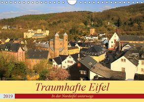 Traumhafte Eifel – In der Nordeifel unterwegs (Wandkalender 2019 DIN A4 quer) von Klatt,  Arno