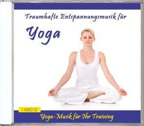 Traumhafte Entspannungsmusik für Yoga