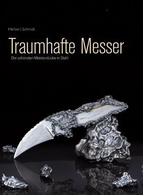 Traumhafte Messer von Schmidt,  Herbert