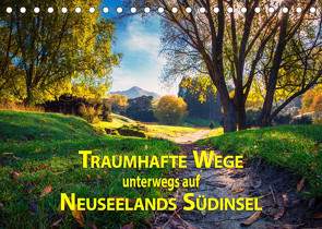 Traumhafte Wege – Unterwegs auf Neuseelands Südinsel (Tischkalender 2023 DIN A5 quer) von Bort,  Gundis