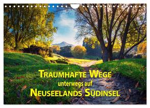 Traumhafte Wege – Unterwegs auf Neuseelands Südinsel (Wandkalender 2024 DIN A4 quer), CALVENDO Monatskalender von Bort,  Gundis