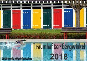 Traumhafter Bergwinkel 2018 – Ländliche Idylle mitten in Deutschland (Tischkalender 2018 DIN A5 quer) von Ehmke,  E.