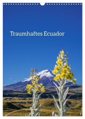 Traumhaftes Ecuador (Wandkalender 2024 DIN A3 hoch), CALVENDO Monatskalender von Czermak,  Tom