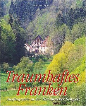 Traumhaftes Franken von Endress,  Kurt, Liedel,  Herbert