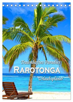 Traumhaftes Paradies – Rarotonga Urlaubsplaner (Tischkalender 2024 DIN A5 hoch), CALVENDO Monatskalender von Schwarze,  Nina