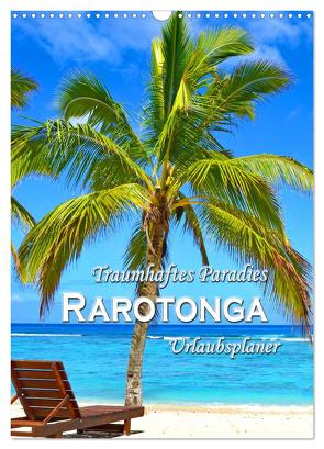 Traumhaftes Paradies – Rarotonga Urlaubsplaner (Wandkalender 2024 DIN A3 hoch), CALVENDO Monatskalender von Schwarze,  Nina