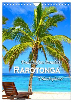 Traumhaftes Paradies – Rarotonga Urlaubsplaner (Wandkalender 2024 DIN A4 hoch), CALVENDO Monatskalender von Schwarze,  Nina