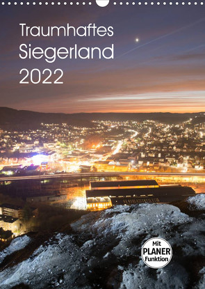 Traumhaftes Siegerland 2022 (Wandkalender 2022 DIN A3 hoch) von Ulrich Irle,  Dag