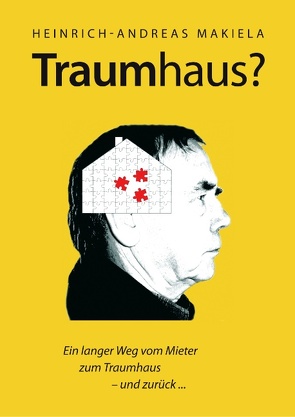 Traumhaus? von Makiela,  Heinrich-Andreas