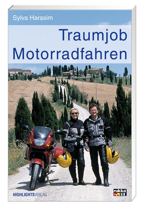 Traumjob Motorradfahren von Harasim,  Sylva