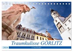 Traumkulisse GÖRLITZ (Tischkalender 2024 DIN A5 quer), CALVENDO Monatskalender von boeTtchEr,  U