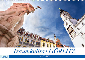 Traumkulisse GÖRLITZ (Wandkalender 2022 DIN A2 quer) von boeTtchEr,  U