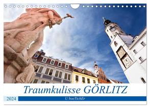 Traumkulisse GÖRLITZ (Wandkalender 2024 DIN A4 quer), CALVENDO Monatskalender von boeTtchEr,  U