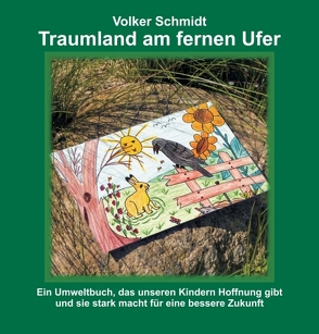 Traumland am fernen Ufer von Bilder Barbara Hahn,  Begleitaufgaben Erika Steinle, Schmidt,  Volker