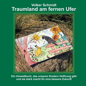 Traumland am fernen Ufer von Bilder Barbara Hahn,  Begleitaufgaben Erika Steinle, Schmidt,  Volker