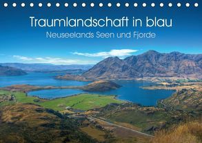 Traumlandschaft in blau – Neuseelands Seen und Fjorde (Tischkalender 2019 DIN A5 quer) von Kroos,  Michael