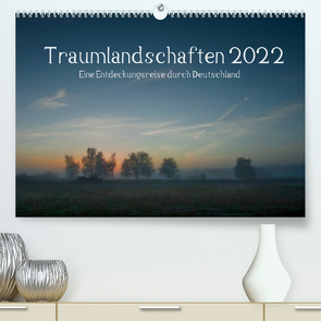 Traumlandschaften 2022 (Premium, hochwertiger DIN A2 Wandkalender 2022, Kunstdruck in Hochglanz) von Knuth,  Marko