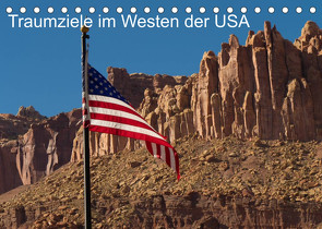 Traumlandschaften im Westen der USA (Tischkalender 2022 DIN A5 quer) von Klust,  Juergen