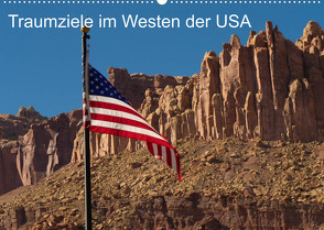 Traumlandschaften im Westen der USA (Wandkalender 2022 DIN A2 quer) von Klust,  Juergen