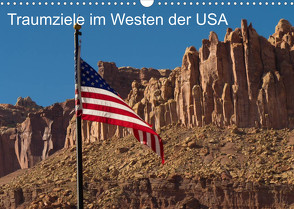 Traumlandschaften im Westen der USA (Wandkalender 2022 DIN A3 quer) von Klust,  Juergen