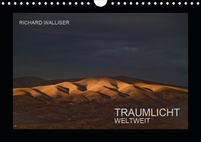 TRAUMLICHT WELTWEIT (Wandkalender 2021 DIN A4 quer) von Walliser,  Richard