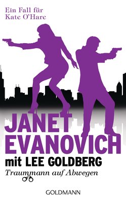 Traummann auf Abwegen von Evanovich,  Janet, Goldberg,  Lee, Laszlo,  Ulrike