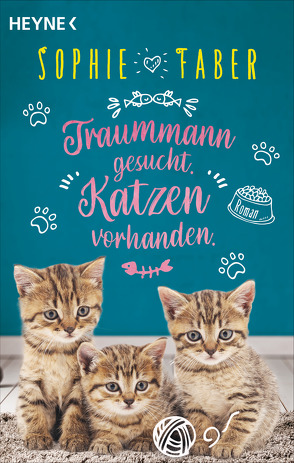 Traummann gesucht. Katzen vorhanden. von Faber,  Sophie