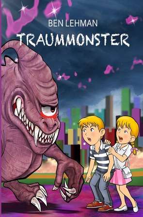 TRAUMMONSTER von Lehman,  Ben