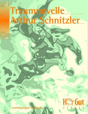 Traumnovelle von Schnitzler,  Arthur