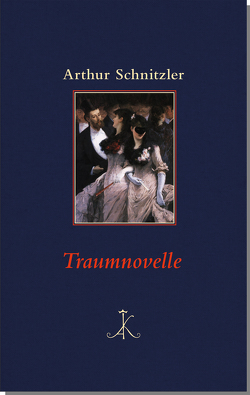 Traumnovelle von Arthur,  Schnitzler, Frericks,  Hanns