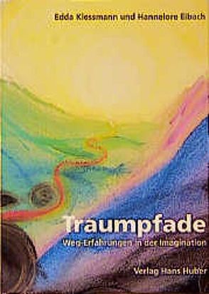 Traumpfade von Eibach,  Hannelore, Klessmann,  Edda, Pöhler,  Karin, Spreti,  Flora von