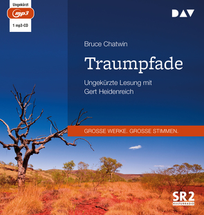 Traumpfade von Chatwin,  Bruce, Heidenreich,  Gert, Kamp,  Anna, Scholz,  Friedrich Otto