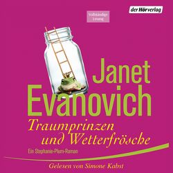 Traumprinzen und Wetterfrösche von Evanovich,  Janet, Kabst,  Simone, Laszlo,  Ulrike