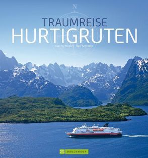 Traumreise Hurtigruten von Mosler,  Axel M., Schröder,  Ralf