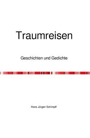 Traumreisen von Schimpff,  Hans Jürgen