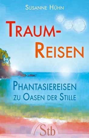 Traumreisen von Hühn,  Susanne