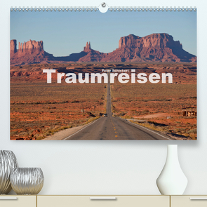 Traumreisen (Premium, hochwertiger DIN A2 Wandkalender 2021, Kunstdruck in Hochglanz) von Schickert,  Peter