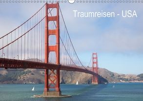 Traumreisen USA (Wandkalender 2018 DIN A3 quer) von YOUR EYES by FM,  BEYOND