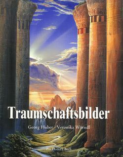 Traumschaftsbilder von Huber,  Georg, Wörndl,  Veronika