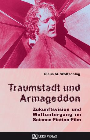 Traumstadt und Armageddon von Wolfschlag,  Claus M