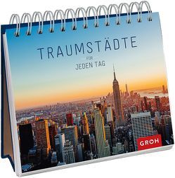 Traumstädte für jeden Tag von Groh Redaktionsteam