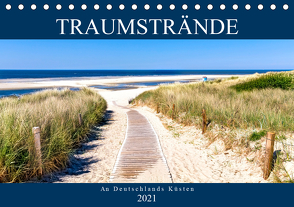 Traumstrände an Deutschlands Küsten (Tischkalender 2021 DIN A5 quer) von Dreegmeyer,  Andrea