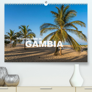 Traumstrände in Gambia (Premium, hochwertiger DIN A2 Wandkalender 2022, Kunstdruck in Hochglanz) von Schickert,  Peter