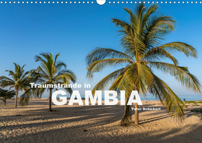 Traumstrände in Gambia (Wandkalender 2021 DIN A3 quer) von Schickert,  Peter