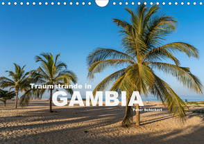 Traumstrände in Gambia (Wandkalender 2021 DIN A4 quer) von Schickert,  Peter