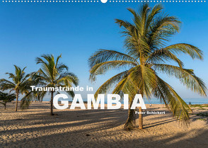 Traumstrände in Gambia (Wandkalender 2022 DIN A2 quer) von Schickert,  Peter