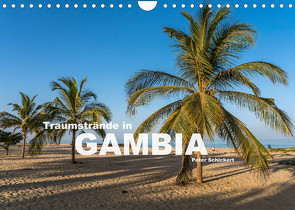 Traumstrände in Gambia (Wandkalender 2022 DIN A4 quer) von Schickert,  Peter